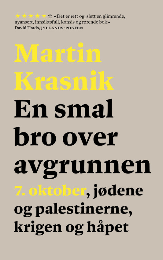 En smal bro over avgrunnen. 7. oktober, jødene og palestinerne, krigen og håpet