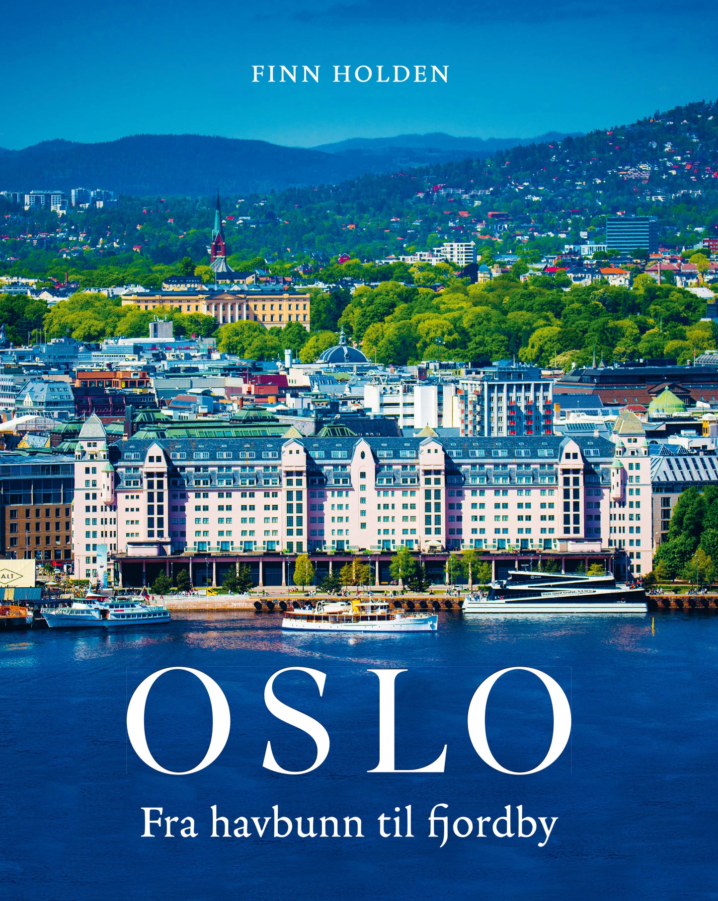 Oslo. Fra havbunn til fjordby