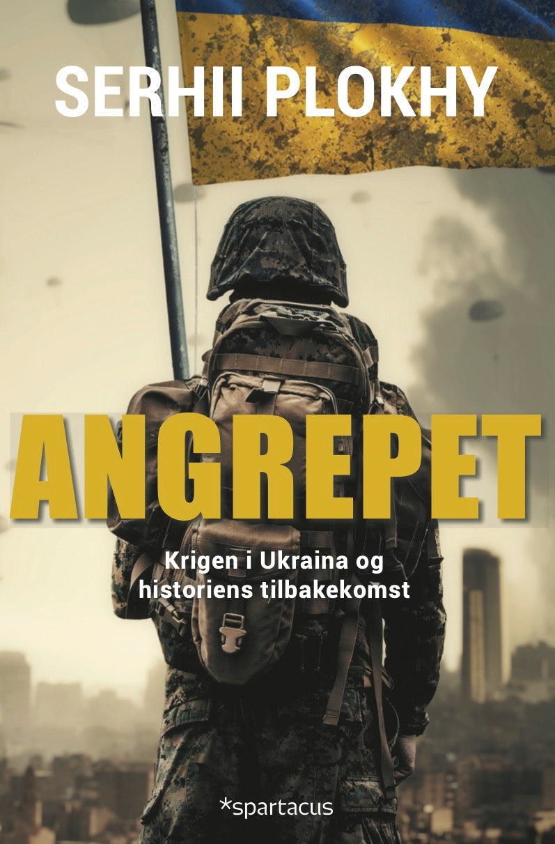 Angrepet. Krigen i Ukraina og historiens tilbakekomst